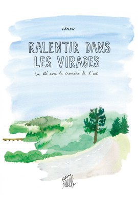 RALENTIR DANS LES VIRAGES, UN ETE AVEC LA CROISIERE DE L'ART