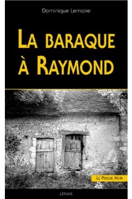LA BARAQUE A RAYMOND