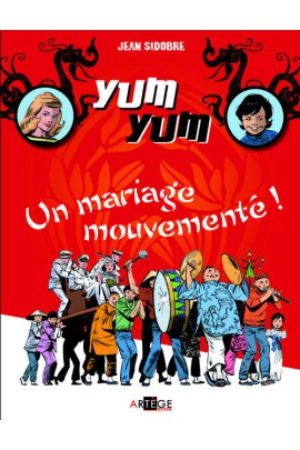 YUM YUM : UN MARIAGE MOUVEMENTE ! T1
