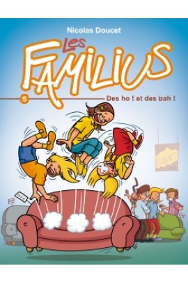 LES FAMILIUS, DES OH ! ET DES BAH ! T5