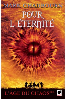 POUR L'ETERNITE, (L'AGE DU CHAOS***)