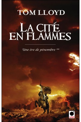LA CITE EN FLAMMES, (UNE ERE DE PENOMBRE**)