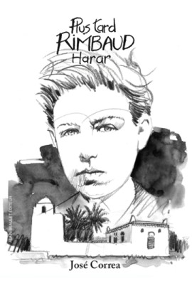 PLUS TARD - RIMBAUD - HARAR