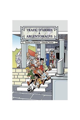 TRAFIC D' ARMES A ARGENTOMAGUS CLAUDE TURIER