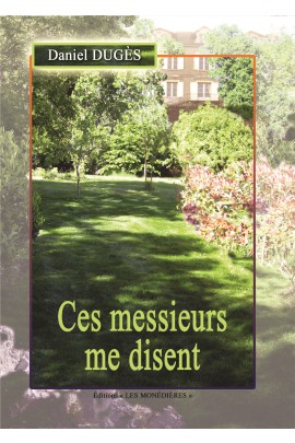 CES MESSIEURS ME DISENT...