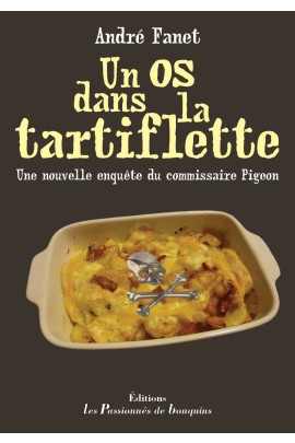 UN OS DANS LA TARTIFLETTE