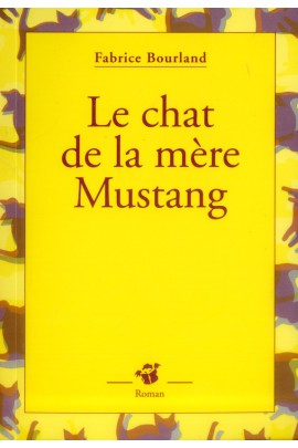 LE CHAT DE LA MERE MUSTANG