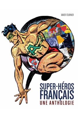 HEROS FRANCAIS - ANTHOLO - LES SUPER HEROS FRANCAIS : L'ANTHOLOGIE