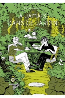 A JAMAIS DANS CE JARDIN