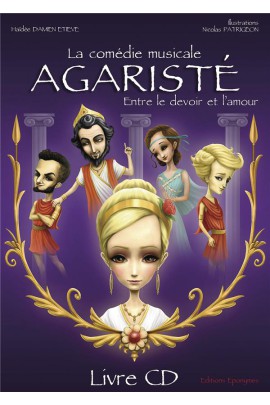 AGARISTE, ENTRE LE DEVOIR ET L'AMOUR