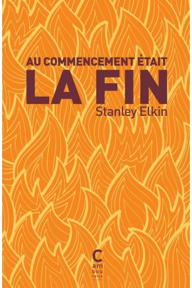 AU COMMENCEMENT ETAIT LA FIN