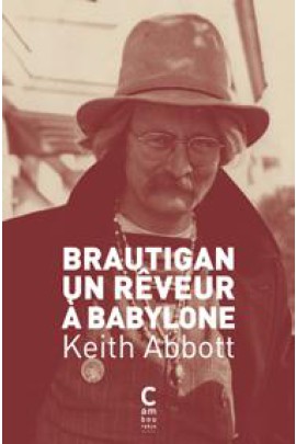 BRAUTIGAN, UN REVEUR A BABYLONE