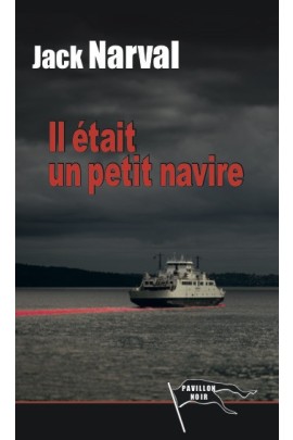 IL ETAIT UN PETIT NAVIRE