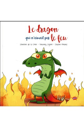 LE DRAGON QUI N'AIMAIT PAS LE FEU