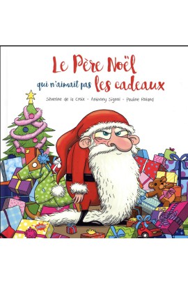 LE PERE NOEL QUI N'AIMAIT PAS LES CADEAUX