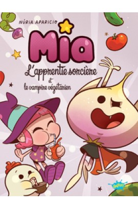 MIA L'APPRENTIE SORCIERE ET LE VAMPIRE VEGETARIEN