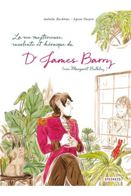 JAMES BARRY, LA VIE MYSTERIEUSE, INSOLENTE ET HEROIQUE