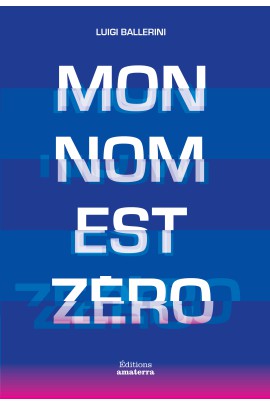 MON NOM EST ZERO