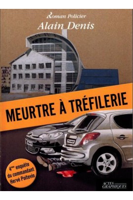 MEURTRE A TREFILERIE