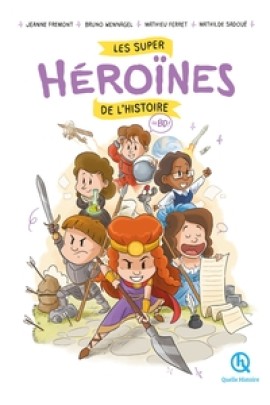 LES SUPER HEROINES DE L'HISTOIRE EN BD