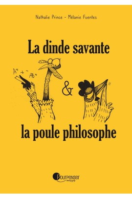 LA DINDE SAVANTE & LA POULE PHILOSOPHE