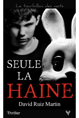 SEULE LA HAINE