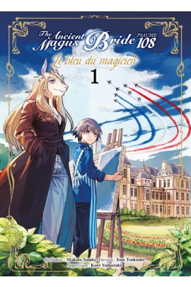 LE BLEU DU MAGICIEN T01 - PSAUME 108 THE ANCIENT MAGUS BRIDE