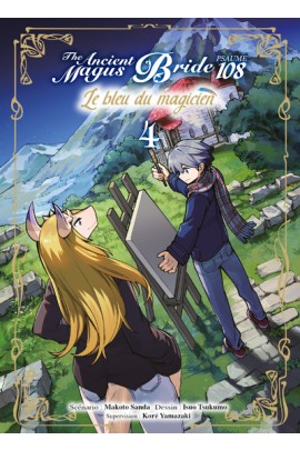 LE BLEU DU MAGICIEN T04 - PSAUME 108 THE ANCIENT MAGUS BRIDE