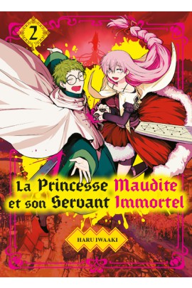 LA PRINCESSE MAUDITE ET SON SERVANT IMMORTEL T02