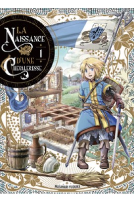LA NAISSANCE D'UNE CHEVALERESSE T01