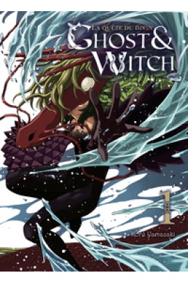 GHOST AND WITCH, LA QUETE DU DIVIN T01