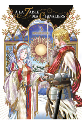 A LA TABLE DES CHEVALIERS T03