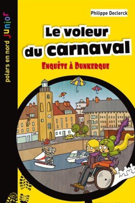 LE VOLEUR DU CARNAVAL - ENQUETE A DUNKERQUE