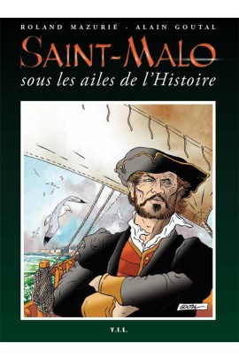 MALO, SOUS LES AILES DE L'HISTOIRE