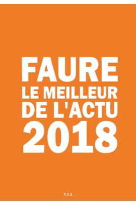 FAURE LE MEILLEUR DE L'ACTU 2018