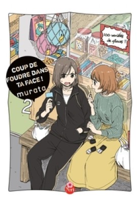 COUP DE FOUDRE DANS TA FACE ! T02