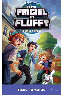 FRIGIEL ET FLUFFY EARTH - ALICE A DISPARU