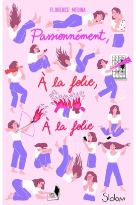 PASSIONNEMENT, A LA FOLIE, A LA FOLIE
