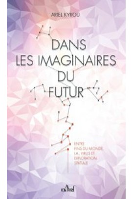 DANS LES IMAGINAIRES DU FUTUR