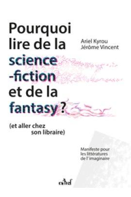 FICTION ET DE LA FANTASY ? (ET ALLER CHEZ SON LIBRAIRE) - MANIFESTE POUR