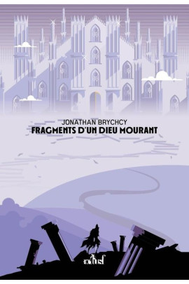 FRAGMENTS D'UN DIEU MOURANT