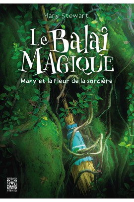 LE BALAI MAGIQUE, MARY ET LA FLEUR DE LA SORCIERE