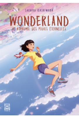 WONDERLAND, LE ROYAUME DES PLUIES ETERNELLES