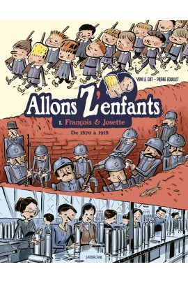 FRANCOIS & JOSETTE - DE 1870 A 1918