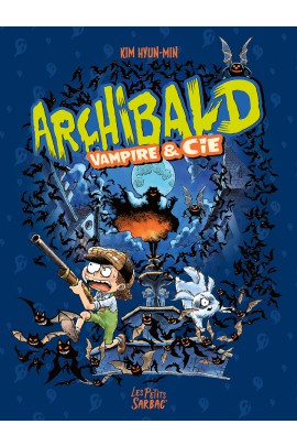 ARCHIBALD - TOMES 4 E - VAMPIRE & CIE - COMPILATION TOMES 4 ET 5