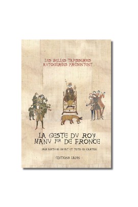 GESTE DU ROI MANU IER DE FRONCE (LA)
