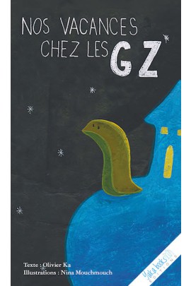 NOS VACANCES CHEZ LES GZ