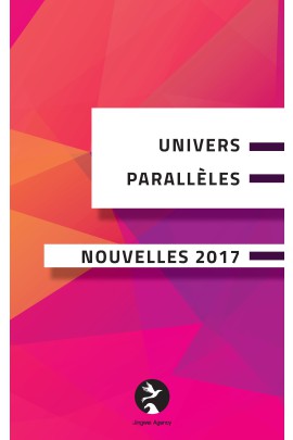 UNIVERS PARALLELES NOUVELLES 2017
