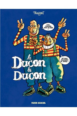 LES DUCONS ET DUCON DEUX CONS