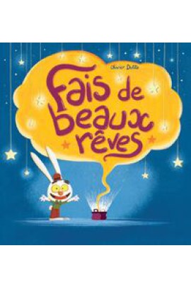 FAIS DE BEAUX REVES